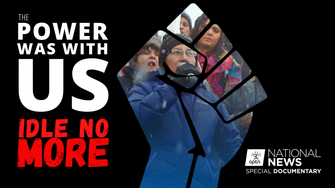 Advertisement for The Power Was With Us: Idle No More. Features a transparent fist laid over images of protesters.