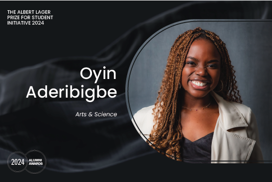 Oyin Aderibigbe, recipient of a 2024 Albert Lager Prize for Student Initiative